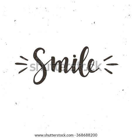 Smile. Hand Drawn Typography Poster. T Shirt Hand Lettered Calligraphic ...