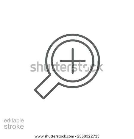 Zoom icon. Simple outline style. Magnify glass with add sign, find, focus, plus, positive, enlarge concept. Thin line symbol. Vector illustration isolated on white background. Editable stroke EPS 10.