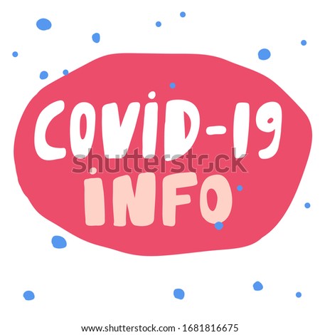 Covid-19 Info. Sticker for social media content. Vector hand drawn illustration design. Bubble pop art comic style poster, t shirt print, post card, video blog cover