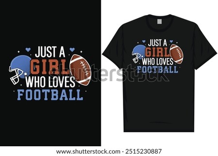 Just a girl who loves football American football rugby playing typography tshirt design