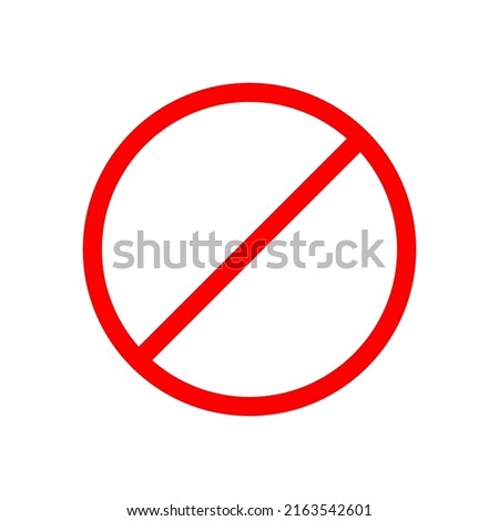 Prohibition symbol. Forbidden sign. Isolated on a white background.