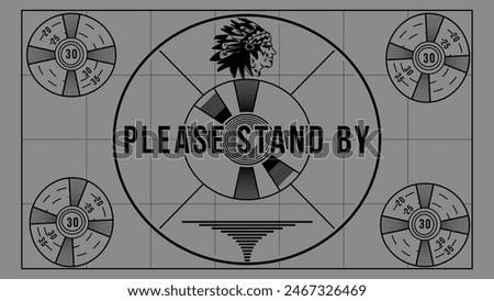 The “Please Stand By” cards are used when a station or network experiences technical difficulties in the midst of broadcasting.