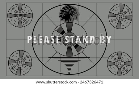 The “Please Stand By” cards are used when a station or network experiences technical difficulties in the midst of broadcasting.