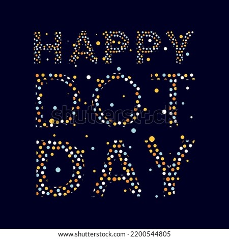 Happy Dot Day September 15th Polka International Dot Day Design