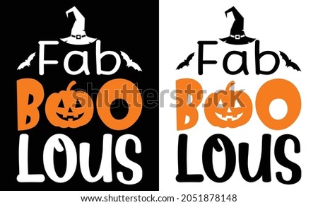 Halloween fab boo lous shirt, Halloween shirt design, Faboolous  Boo, Spooky, Ghost, Cat, Witch, Pumpkin