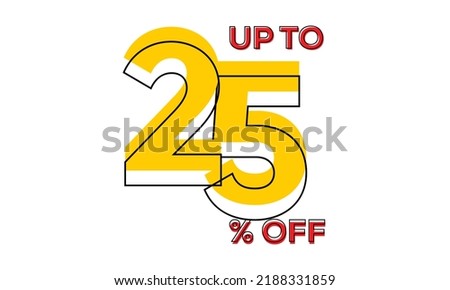 discount upto 25 percent off sale vector, 25 percent off typography vector illustration