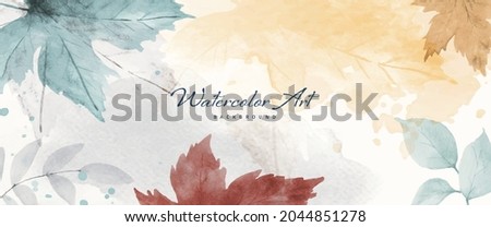 Watercolor abstract background autumn collection with maple and seasonal leaves. Hand-painted watercolor natural art, perfect for your designed header, banner, web, wall, cards, etc