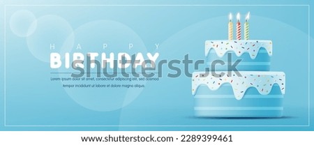 Happy birthday template. It's a boy. Birthday greeting card with 3D cute cake and candle on blue background for birthday anniversary party event, Banner, flyer, advertising. Vector Illustration
