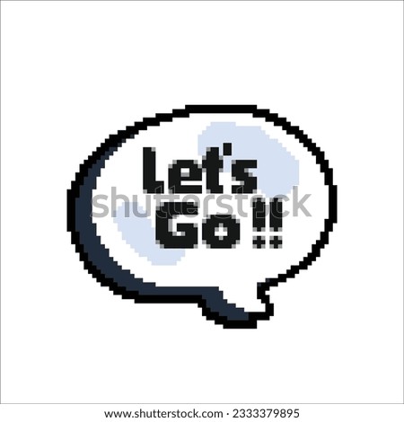 let's go text bubble in pixel art style