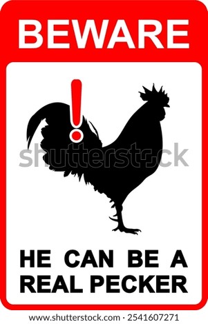 Red Warning Sticker Template with Rooster Icon and 'Beware, He Can Be a Real Pecker' Text, Simple Vector Illustration, Scalable EPS File, Signage and Informational Design, Isolated