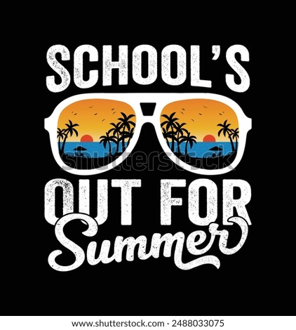 School’s Out For Summer, Hello Summer Design. End Of Year Teacher. Last Day Of School. Last Day Teacher. Summer Vacation Teacher design for shirt.