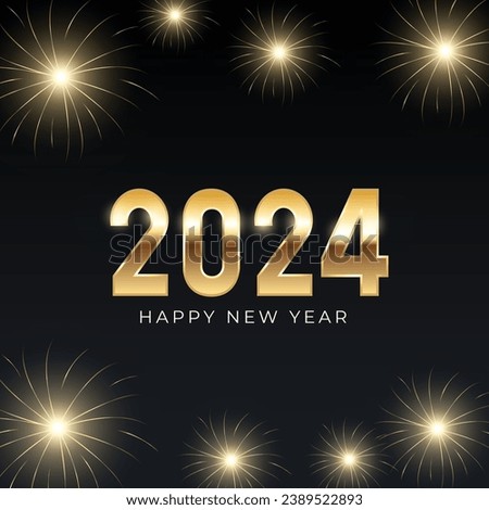 Happy New Year 2024 Greeting Card and Social Media Post. Luxury and Premium New Year 2024 Post with Gold Text and Fireworks