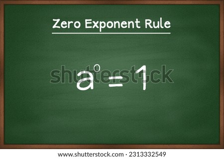 Zero exponent rule formula. Algebra math formula on green chalkboard vector