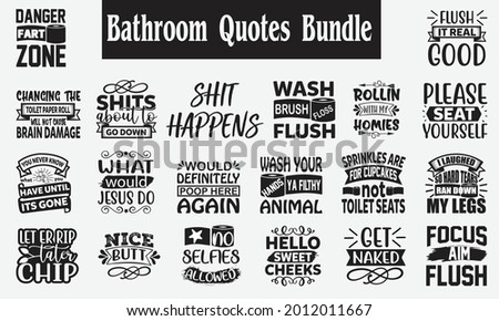 Bathroom Quotes svg Bundle. Quotes about Bathroom, Bathroom cut files Bundle of 20 svg eps Files for Cutting Machines Cameo Cricut, Bathroom Quotes
