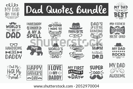 Dad Quotes SVG Designs Bundle. Dad quotes SVG cut files bundle, Dad quotes t shirt designs bundle, Quotes about Dad, Father cut files,  Papa eps files,  Father's day SVG bundle