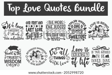 Romantic Love Quotes SVG Designs Bundle. Felling love quotes SVG cut files bundle, true love quotes t shirt designs bundle, Quotes about lover, lover quote cut files, lover quote eps files, love svg