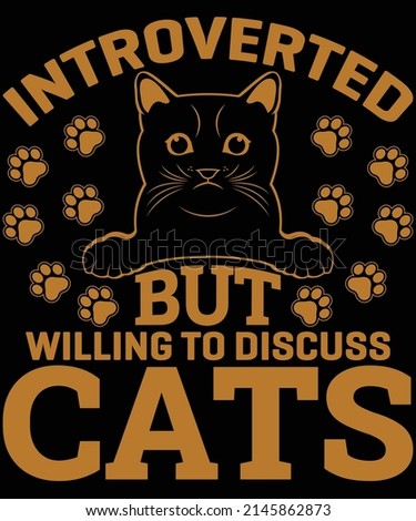 introverted but willing to discuss cats t-shirt design