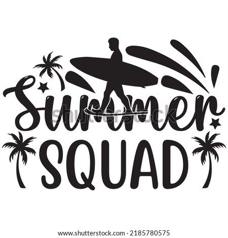 Summer squad, Svg t-shirt design and vector file.