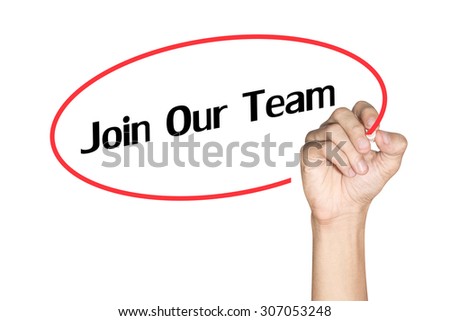 Men arm writing Join Our Team with highlighter pen on white background