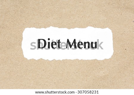 Diet menu word on white ripped paper on brown document texture