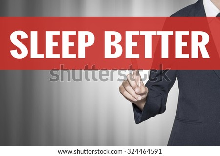 Sleep Better word on virtual screen push by business woman red tab