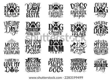 Dog T-shirt And SVG Design Bundle. Dog Motivational Inspirational SVG Quotes T shirt Design Bundle, Vector EPS Editable Files.