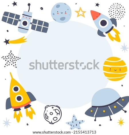 Cute outer space frame for kids. Cosmic border for childrens blank. Background for design childish banner.