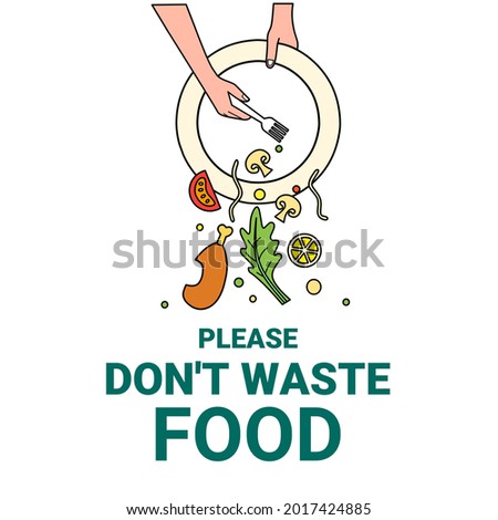 Vector illustration. Please don't waste food, designs for world food day and International Awareness Day on Food Loss and Waste.	