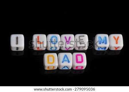 Fathers Day Holiday Term with Black Background - I Love My Dad