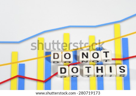 Business Term with Climbing Chart / Graph - Do Not Do This