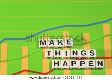 Business Term with Climbing Chart / Graph - Make Things Happen