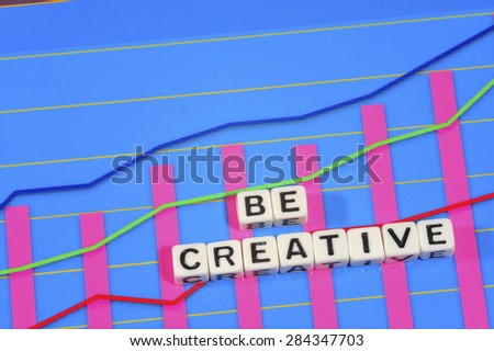 Business Term with Climbing Chart / Graph - Be Creative