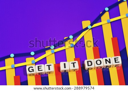 Business Term with Climbing Chart / Graph - Get It Done