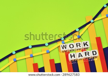 Business Term with Climbing Chart / Graph - Work Hard