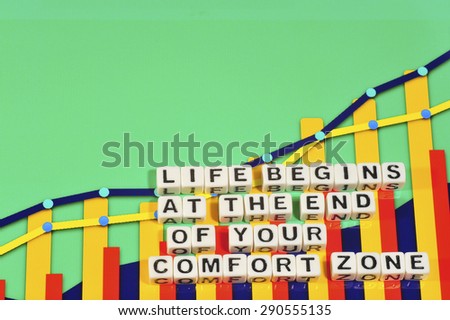 Business Term with Climbing Chart / Graph - Life Begins At The End Of Your Comfort Zone