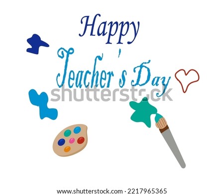 teacher's happy day writing written using a watercolor brush