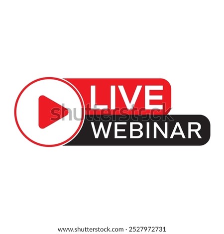 Live Webinar Button. Online meeting live stream logo. Video conference icon. Social media webinar symbol vector illustration.