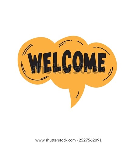  Welcome hand drawn lettering phrase. Vector illustration.calligraphy drew lettering phrase, decor elements. Typography card, image with lettering.Design for t-shirts and prints, flyers, poster.