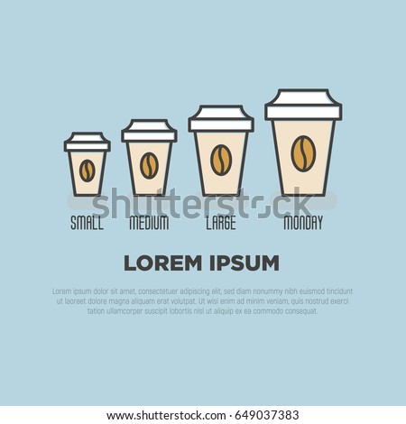 Small medium large monday coffee concept with different sizes of take away paper cups. Thin line vector illustration.