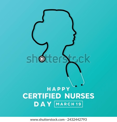 Happy Certified Nurse Day. Stestoscope in the shape of a nurse. Great for Cards, banners, posters, social media and more. 