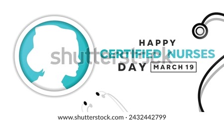 Happy Certified Nurse Day. Stestoscope and female nurse silhouette. Great for Cards, banners, posters, social media and more. White background. 
