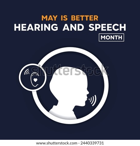 Better Hearing and Speech Month. Ear and human. Great for cards, banners, posters, social media and more. Dark blue Background. 