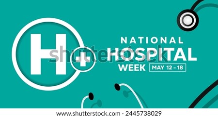 National Hospital Week. Letter H and stethoscope. Great for cards, banners, posters, social media and more. Light blue background.