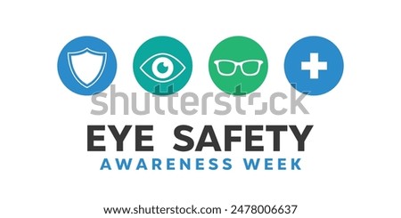 Eye Safety Awareness Week. Eye, glasses, shield and plus icon. Great for cards, banners, posters, social media and more. White background.