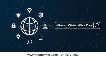 World Wide Web Day. Earth, search, padlock, shield, gear, smartphone, people icon, and mark. Great for cards, banners, posters, social media and more. Dark blue background.