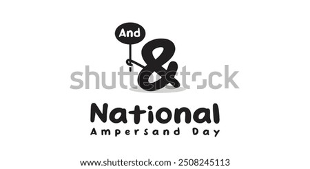 National Ampersand Day. Ampersand icon and more. Great for cards, banners, posters, social media and more. White background.