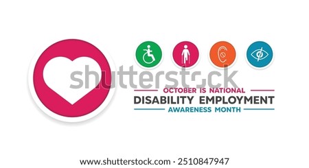 National Disability Employment Awareness Month. Heart, peoples, ear and eye. Great for cards, banners, posters, social media and more. White background. 