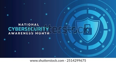 National Cybersecurity Awareness Month. Shield and padlock. Great for cards, banners, posters, social media and more. Blue background.
