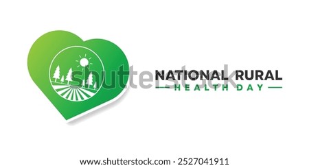 National Rural Health Day. Rural and heart. Great for cards, banners, posters, social media and more. White background.