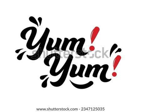 Yum Yum , yummy words set. Printable graphic tee. Design doodle for print and media. Vector illustration. Colorful.  hand drawn calligraphy style. red Black and white